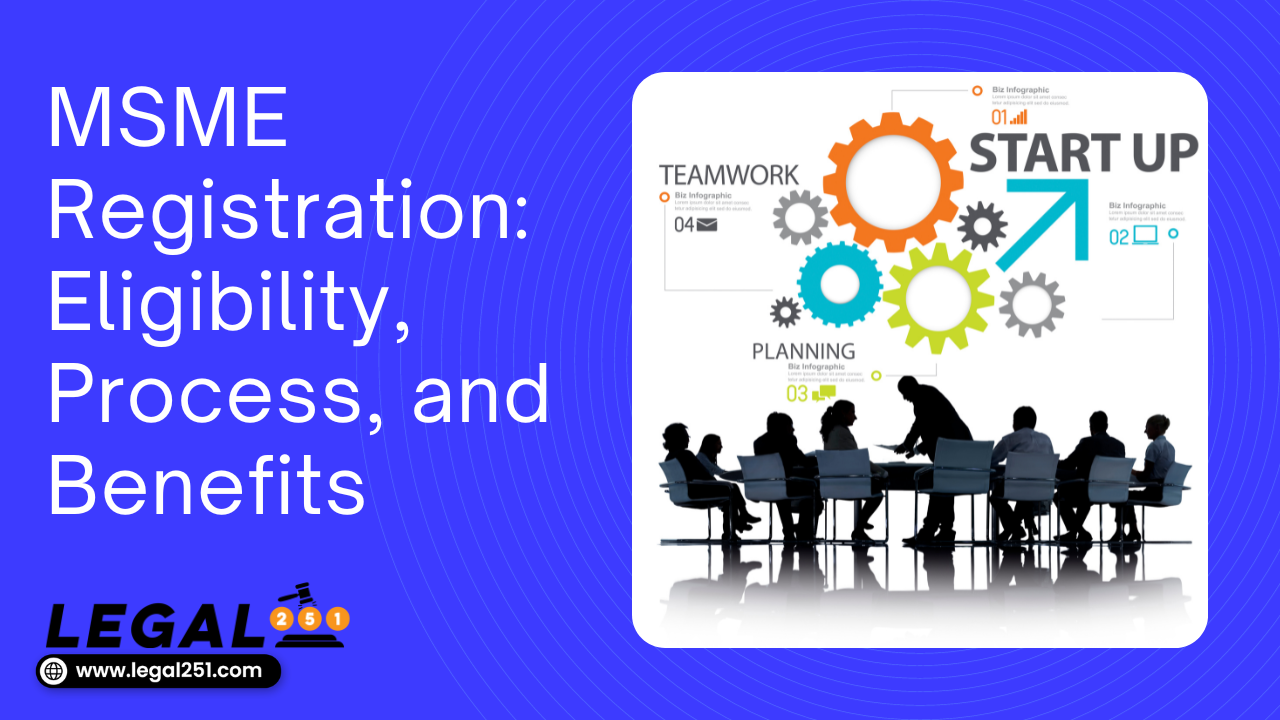 MSME Registration: Eligibility, Process, and Benefits