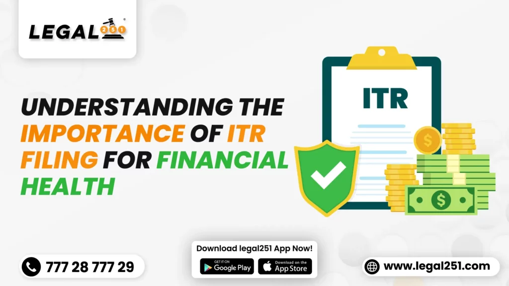 Understanding the Importance of ITR Filing for Financial Health